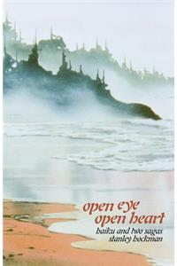 Open Eye, Open Heart: Haiku and Two Sagas