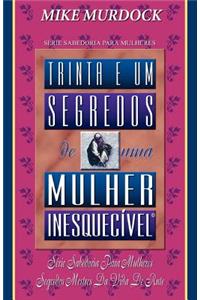 Trinta E Um Segredos de uma Mulher Inesquecivel
