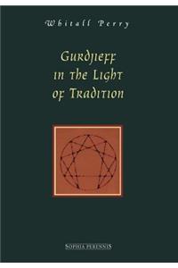 Gurdjieff in the Light of Tradition