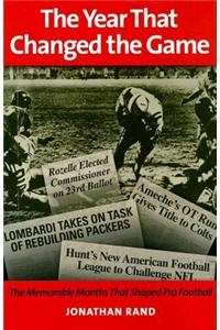 The Year That Changed the Game