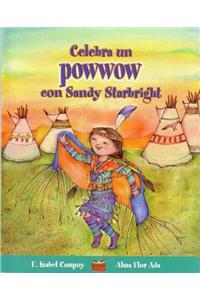 Celebra un Powwow Con Sandy Starbright