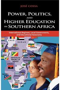 Power, Politics, and Higher Education in Southern Africa