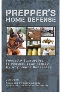 Prepper's Home Defense