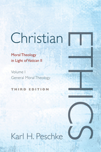 Christian Ethics, Volume 1