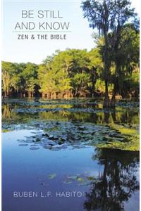 Be Still and Know: Zen and the Bible
