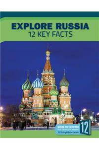 Explore Russia: 12 Key Facts