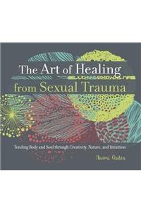 The Art of Healing from Sexual Trauma