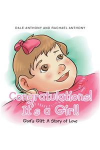 Congratulations, It's A Girl