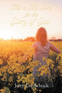 My Story for God's Glory