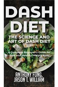 Dash Diet - The Science and Art of Dash Diet