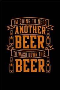 I'm Going To Need Another Beer