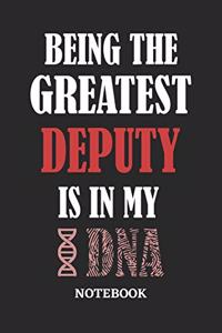 Being the Greatest Deputy is in my DNA Notebook
