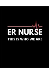 ER Nurse This is Who We Are