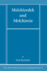 Melchizedek and Melchiresaᶜ