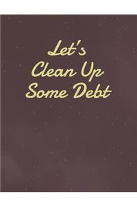 Let's Clean Up Some Debt