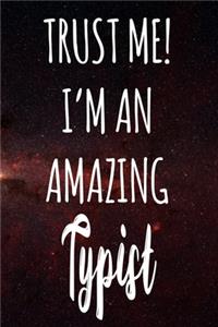 Trust Me! I'm An Amazing Typist