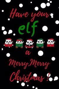 Have your elf a merry, merry Christmas !