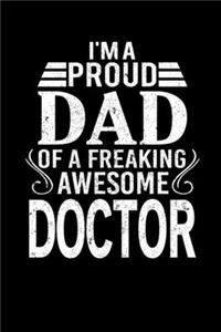 I'm A Proud Dad Of A Freaking Awesome Doctor