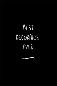 Best Decorator. Ever