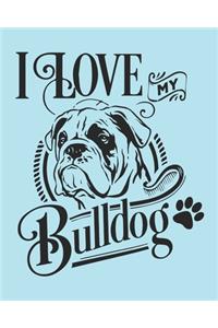 I Love My Bulldog