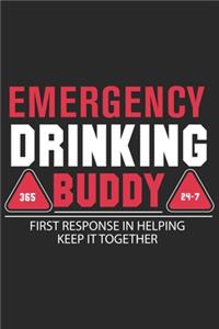 Emergency drinking 365 buddy 24-7 first response in the helping keep it together