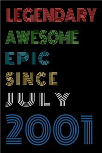 Legendary Awesome Epic Since July 2001 Notebook Birthday Gift For Women/Men/Boss/Coworkers/Colleagues/Students/Friends.