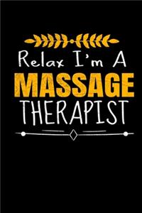 Relax I'm A Massage Therapist