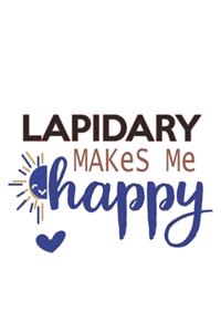 Lapidary Makes Me Happy Lapidary Lovers Lapidary OBSESSION Notebook A beautiful