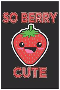 So Berry Cute