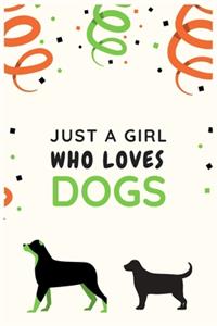 Just a Girl Who Loves Dogs