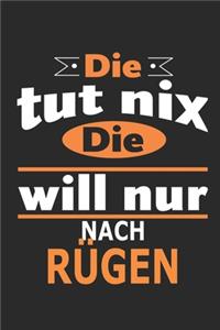 Die tut nix Die will nur nach Rügen