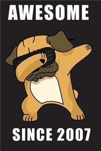 Awesome Since 2007 - Dabbing Pug