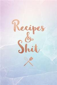 Recipes & Shit