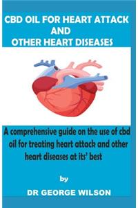 CBD Oil for Heart Attack and Other Heart Diseases