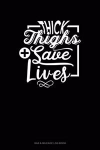 Thick Thighs Save Lives