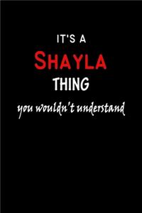 It's A Shayla Thing You Wouldn't Understand