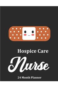 Hospice Care Nurse: 2020 - 2021 24 Month Planner For Nurses