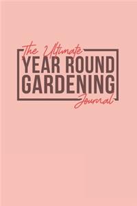 The Ultimate Year Round Gardening Journal