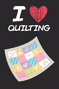 I Love Quilting
