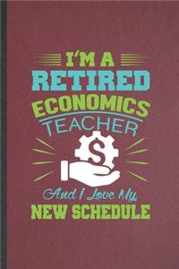 I'm a Retired Economics Teacher and I Love My New Schedule