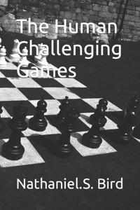 Human Challenging Games