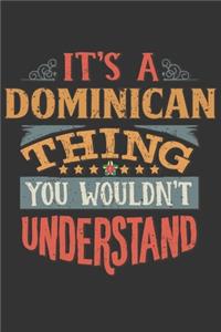 It's A Dominican Thing You Wouldn't Understand