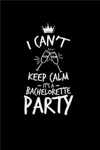 I can't keep calm bachelorette party