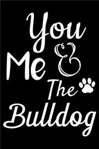 You Me And The Bulldog