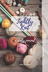 Tightly Knit