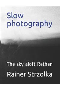 Slow photography