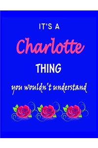 It's A Charlotte Thing You Wouldn't Understand