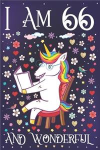 I am 66 and Wonderful: A Happy 66th Birthday Journal for Women - Cute Unicorn Notebook for 66 Year Old Grandma or Grandmother with Story Space - Anniversary Gift Ideas for