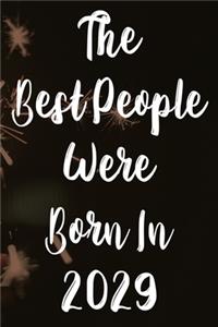 The Best People Were Born In 2029