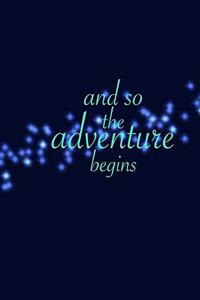and so the adventure begins